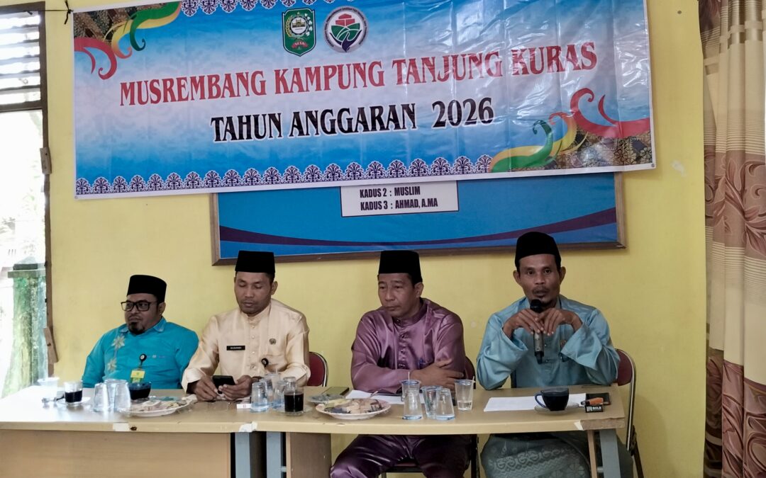 Musyawarah Rencana Pembangunan (MUSRENBANG) Kampung Tanjung Kuras Tahun Anggaran 2026